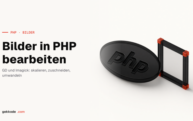 Bildbearbeitung in PHP: GD und Imagick richtig einsetzen
