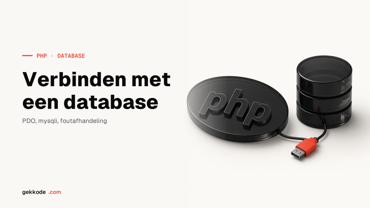 Databaseverbinding in PHP: PDO, prepared statements en mysqli