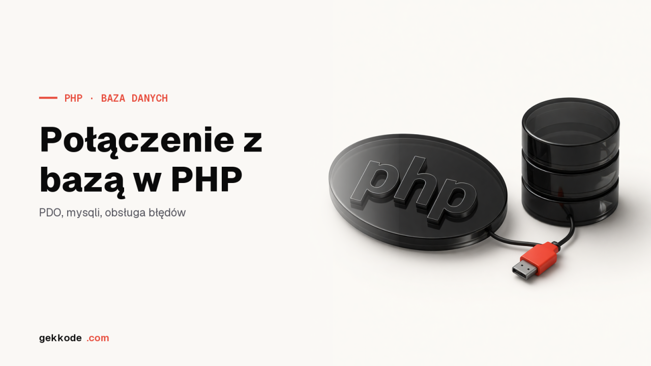 Połączenie z bazą danych w PHP: PDO, DSN i zapytania przygotowane