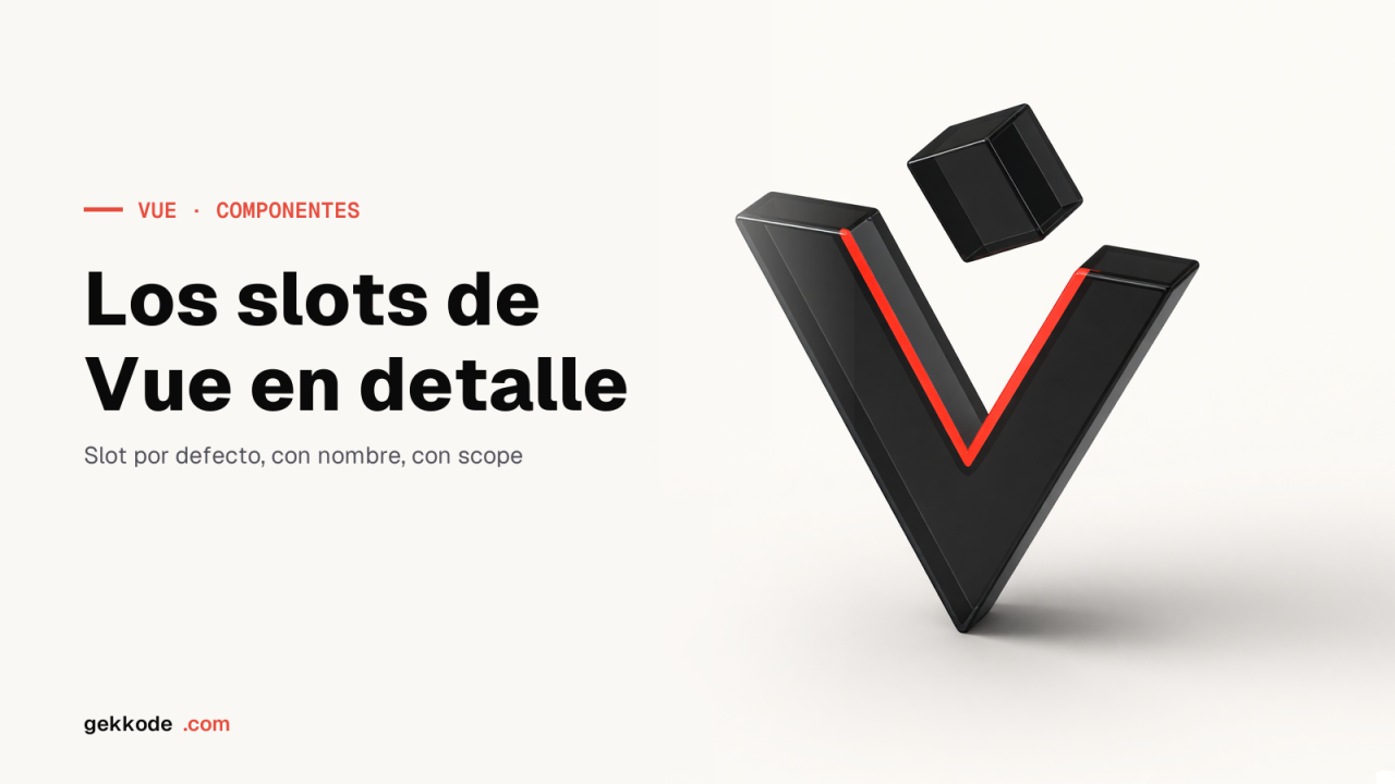 Slots en VueJS: la guía completa para compartir contenido