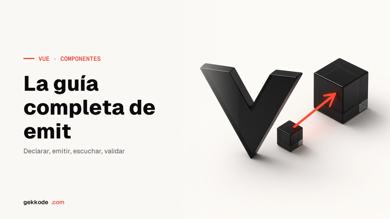 Vue js emit: la guía completa para comunicar componentes