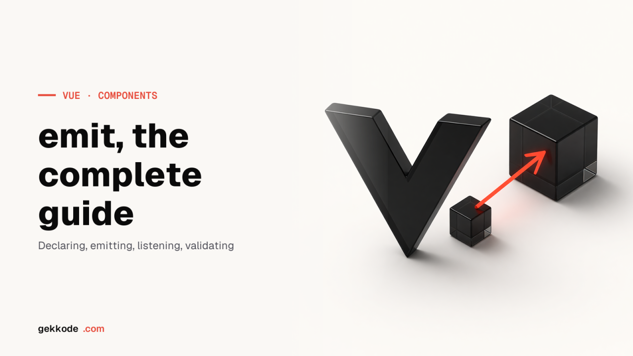 Vue.js emit: the complete guide to component events