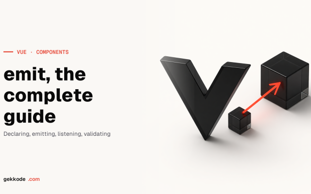 Vue.js emit: the complete guide to component events