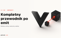 Vue.js emit: kompletny przewodnik po zdarzeniach komponentów