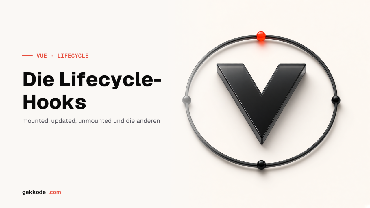 Vue.js Lifecycle-Hooks: der komplette Leitfaden für Vue 3