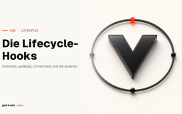 Vue.js Lifecycle-Hooks: der komplette Leitfaden für Vue 3