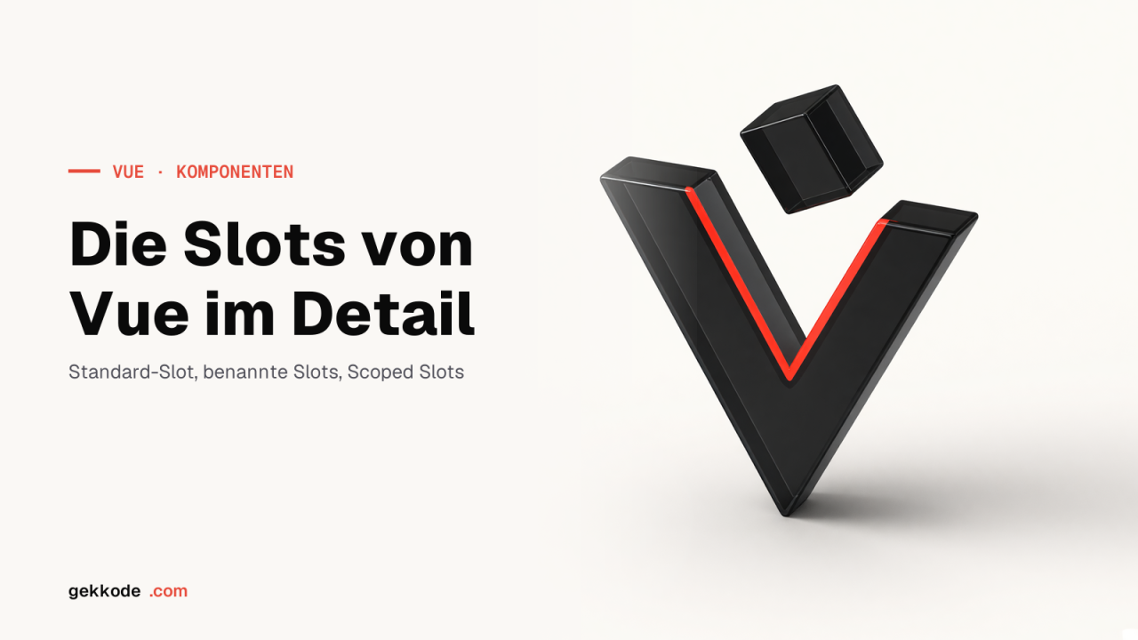Vue.js Slots: der ausführliche Leitfaden für Komponenten