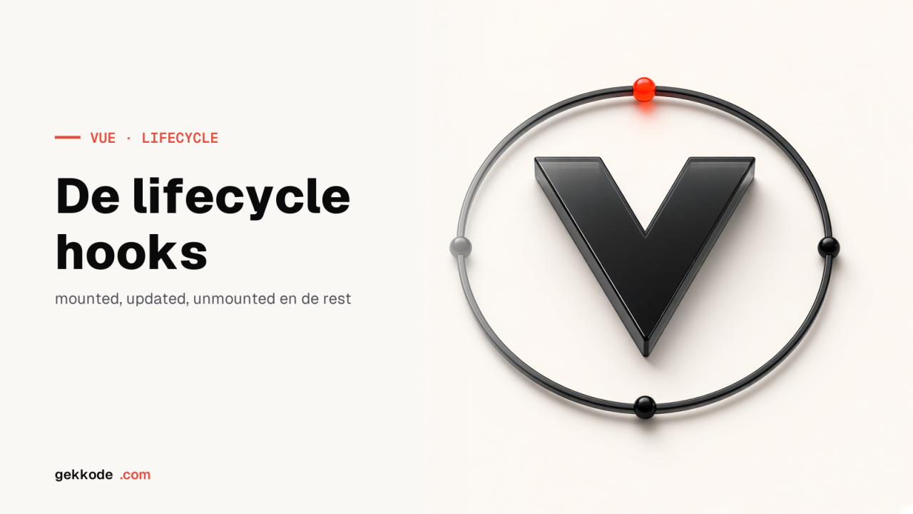 Vue.js lifecycle hooks: de complete gids voor je componenten