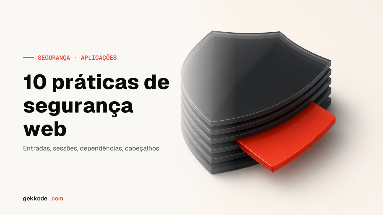 Segurança de aplicações web: 10 boas práticas para 2024