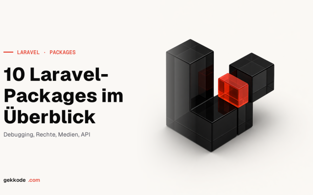 Die 10 besten Laravel-Packages für den Aufbau deiner Website