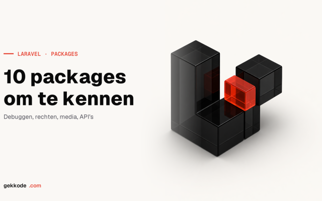 De 10 beste Laravel-packages om je website mee te bouwen