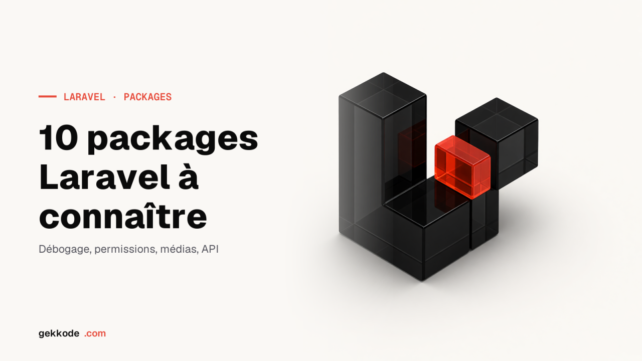 Les 10 meilleurs packages Laravel pour créer votre site web
