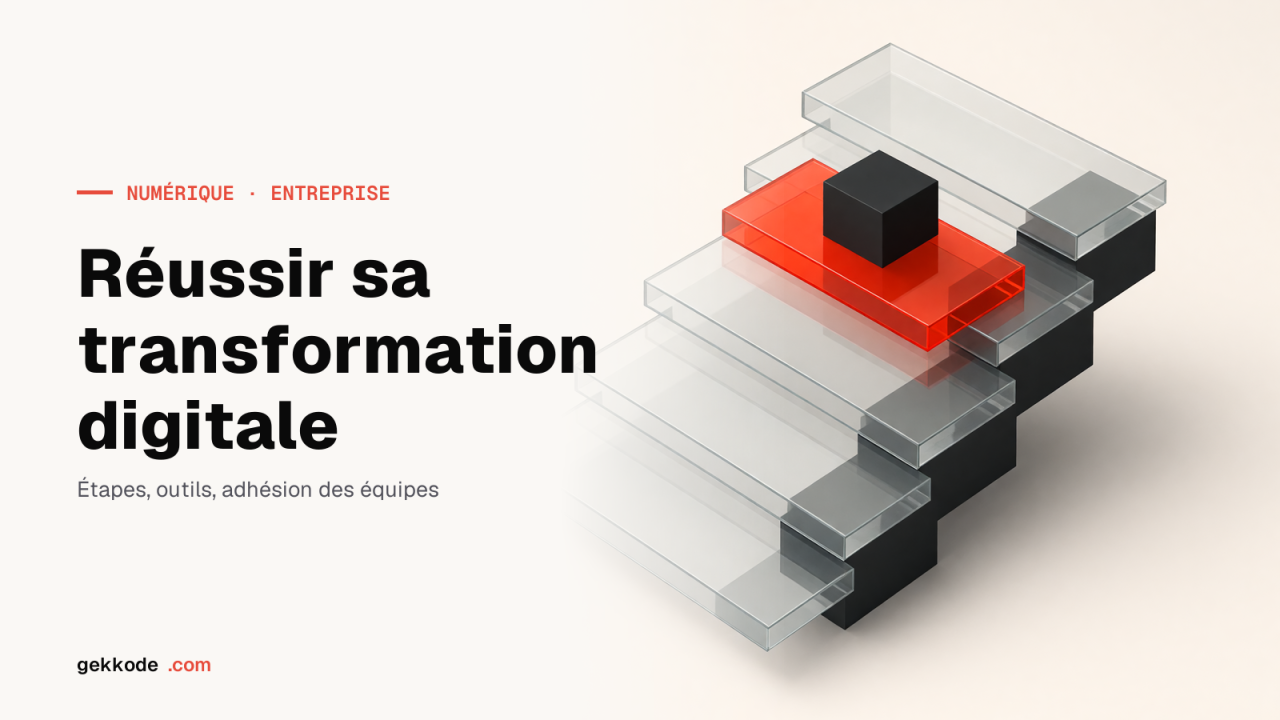 Comment réussir sa transformation digitale en douceur ?