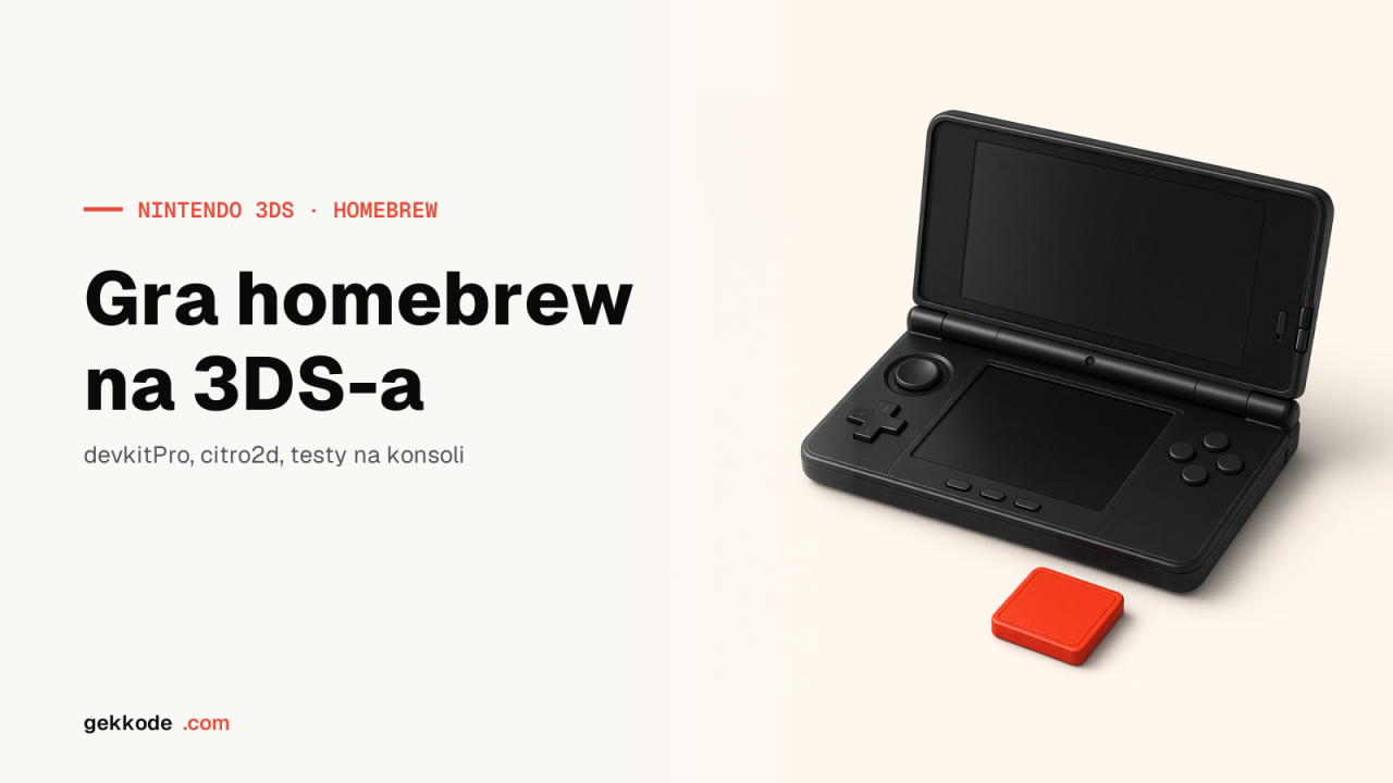 Gra homebrew na Nintendo 3DS: od kodu w C do pliku .cia
