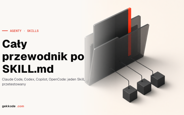 Agent Skills: przewodnik po SKILL.md dla Claude Code i Codex