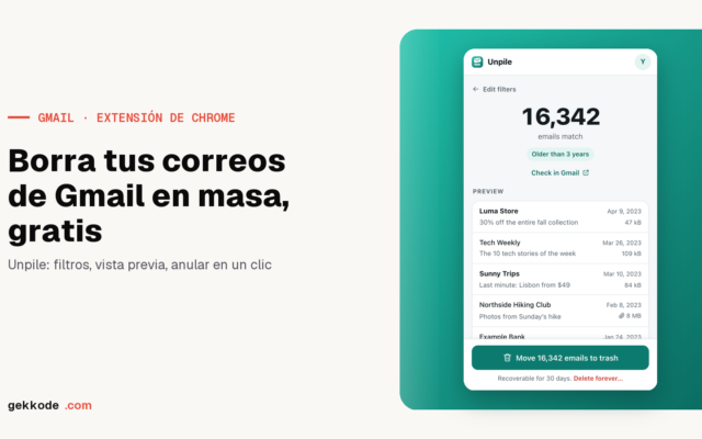 Unpile: extensión gratis para borrar correos de Gmail masivamente