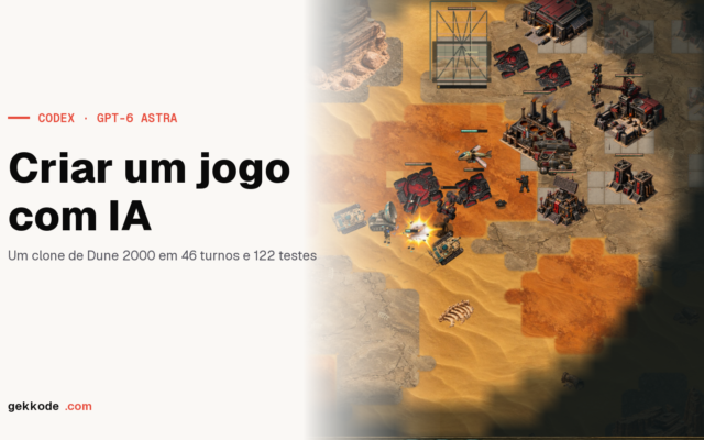Criar um jogo com IA: um clone de Dune 2000 feito pelo Codex