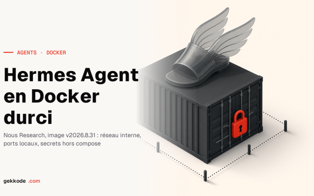 Hermes Agent sous Docker : installation et durcissement testés