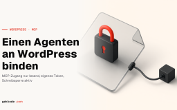 MCP für WordPress, ohne einem Agenten die Schlüssel zu geben