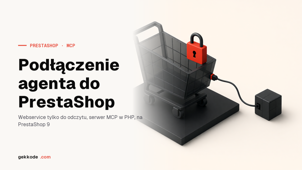 MCP dla PrestaShop: podłączyć agenta bez oddawania mu kluczy