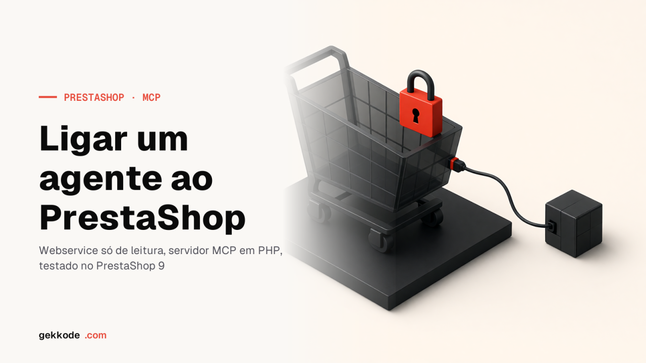 MCP para PrestaShop: ligar um agente sem lhe dar as chaves