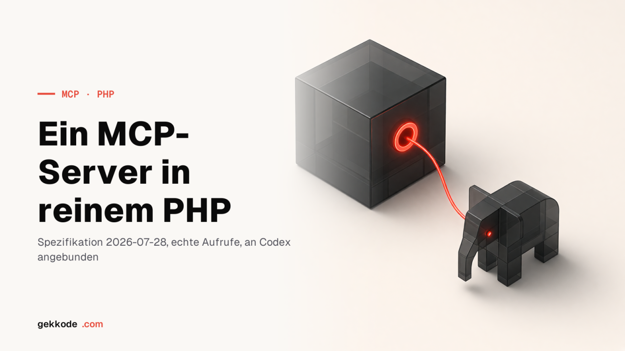 Einen MCP-Server in PHP ganz ohne Abhängigkeiten bauen