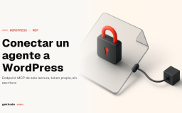 MCP para WordPress: sin darle las llaves del sitio a un agente