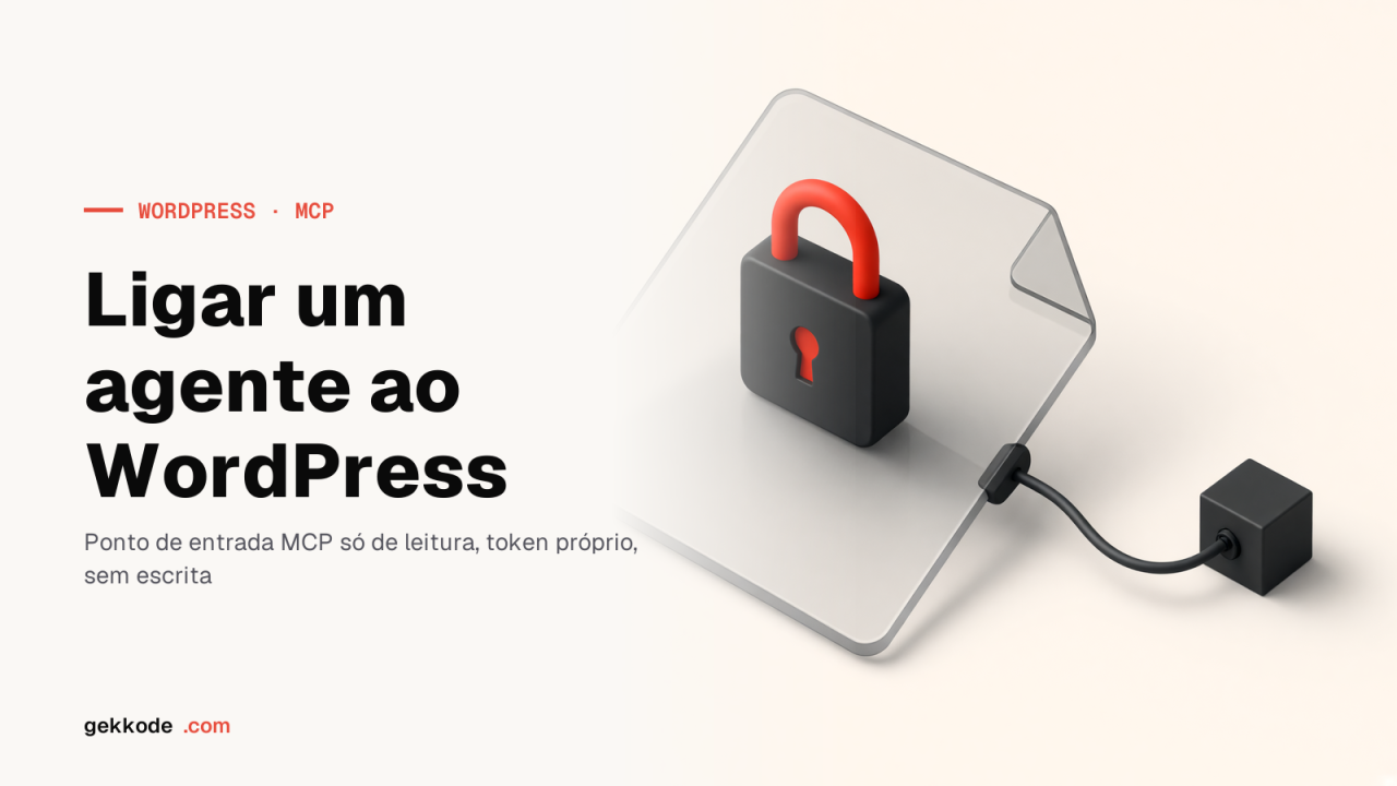 MCP para WordPress, sem dar as chaves do site a um agente
