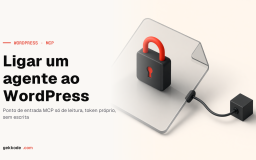 MCP para WordPress, sem dar as chaves do site a um agente