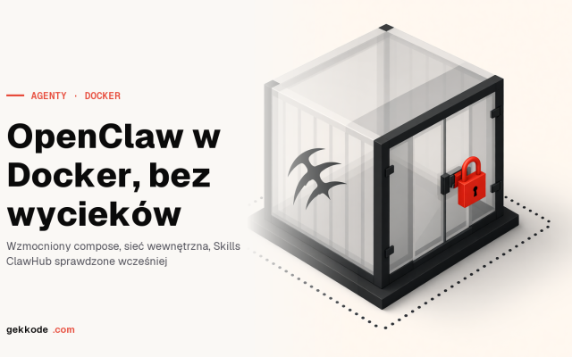 OpenClaw z Dockerem: zainstalować i utwardzić bramkę