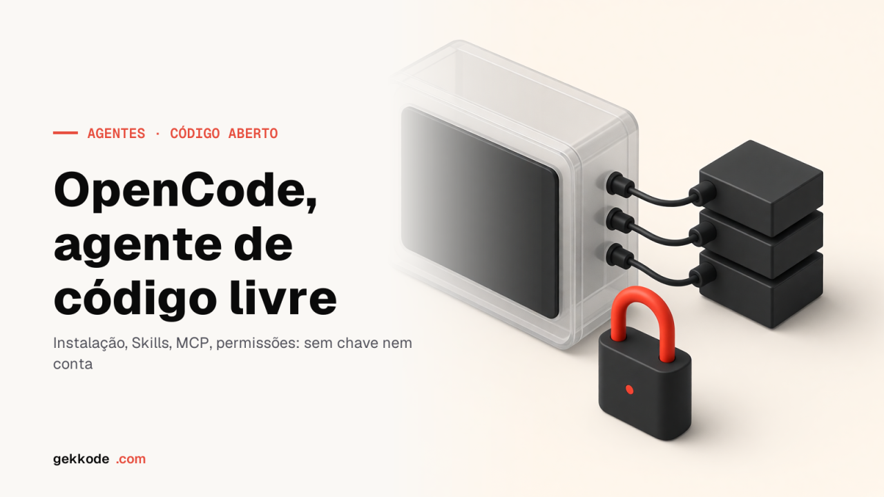 OpenCode: o agente de código open source, instalado e desmontado