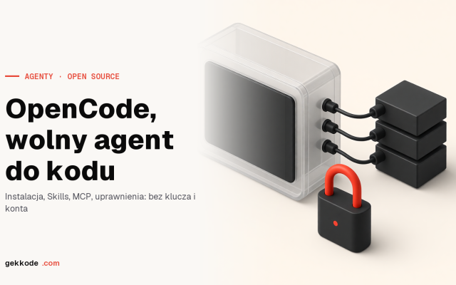 OpenCode: agent kodu open source, zainstalowany i rozłożony na części