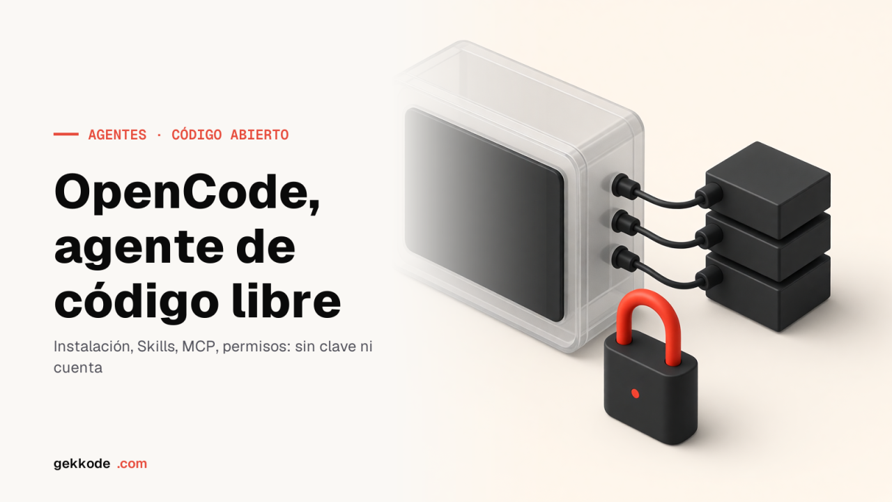 OpenCode: el agente de código abierto, instalado y desmontado