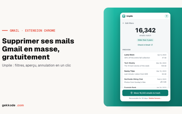Unpile, l&rsquo;extension gratuite pour supprimer ses mails Gmail en masse