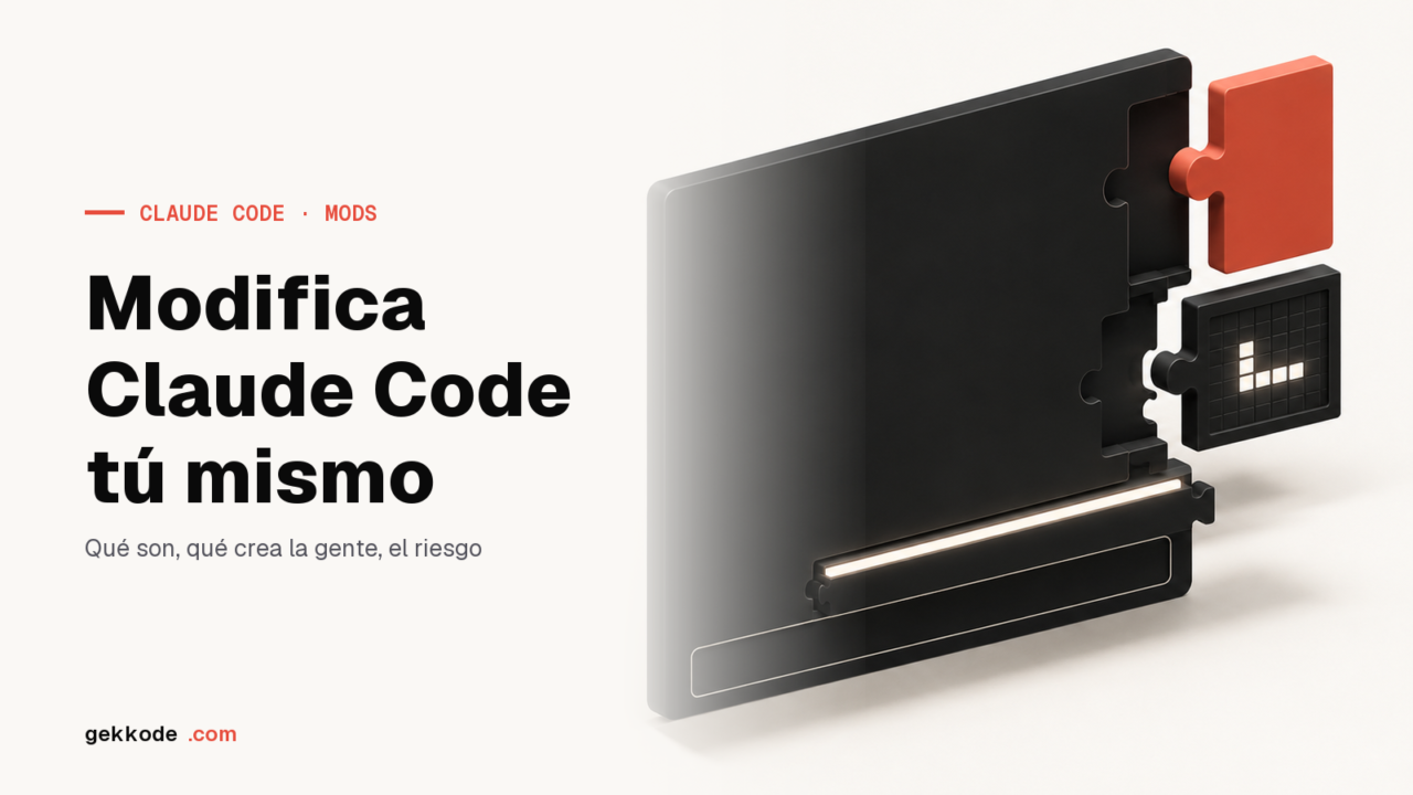 Claude Code mods: para qué sirven y qué hace la gente con ellos
