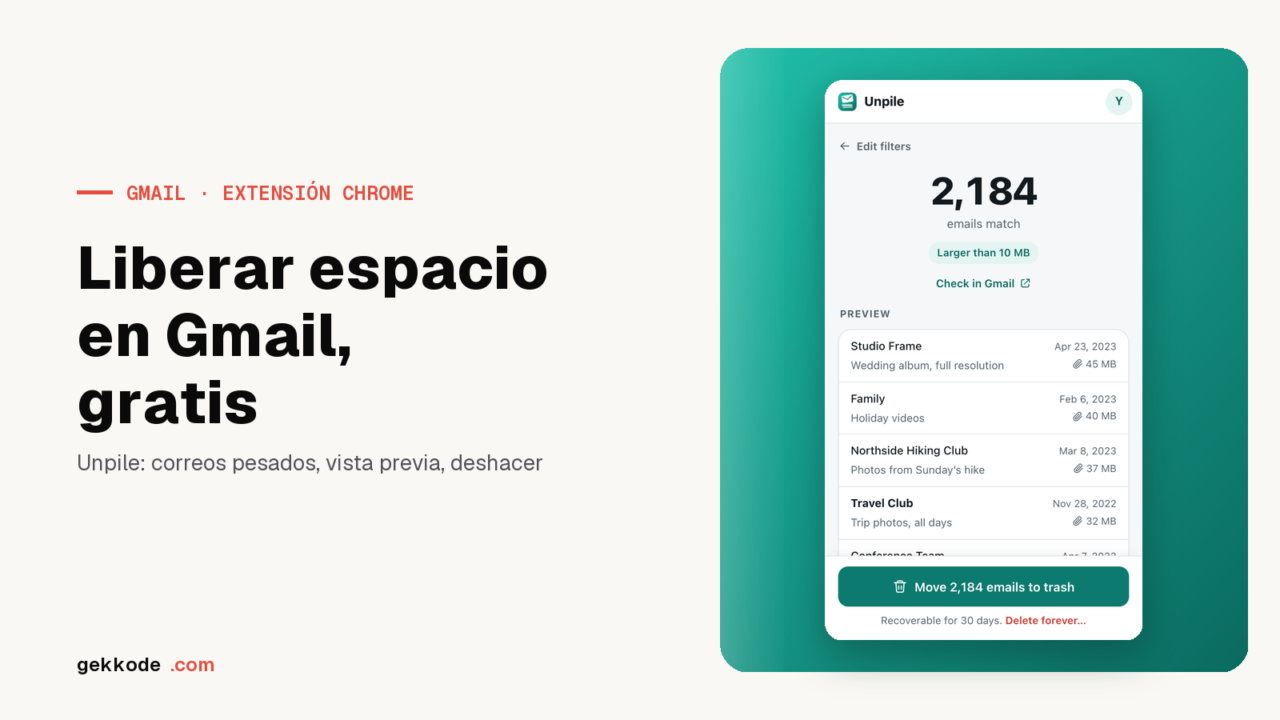 Cómo liberar espacio en Gmail gratis con la extensión Unpile