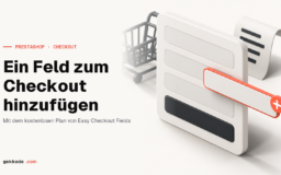 PrestaShop: Feld zum Checkout hinzufügen, mit und ohne Modul